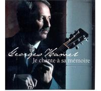 HAMEL, GEORGES - JE CHANTE A SA MEMOIRE