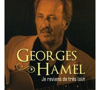 Hamel, Georges - Je Reviens de Tres Loin