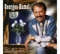 HAMEL, GEORGES - UNE FLEUR DANS LA NUIT