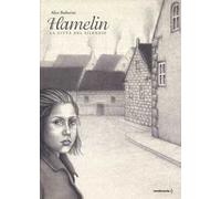 Hamelin. La città del silenzio. Ediz. a colori