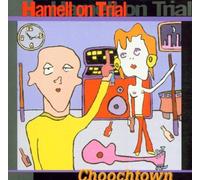 Hamell on Trial - Choochtown By Hamell on Trial (2001-01-29)