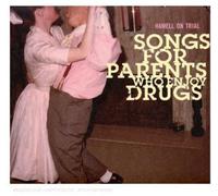 Hamell On Trial - Songs For Parents Who Enjoy Drugs