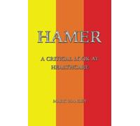 Hamer: A Critical Look At Healthcare