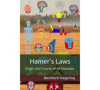 Hamer's Laws: Origin and Course of All Diseases