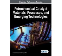 Hamid Al-Megren Petrochemical Catalyst Materials, Processes, and Eme (Tascabile)