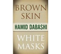 Hamid Dabashi Brown Skin, White Masks (Tascabile)