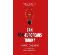 Hamid Dabashi Can Non-Europeans Think? (Tascabile)