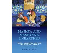 Hamid Dabashi Mashya and Mashyana Unearthed (Copertina rigida)