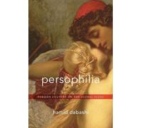 Hamid Dabashi Persophilia (Copertina rigida)