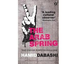 Hamid Dabashi The Arab Spring (Tascabile)