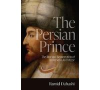 Hamid Dabashi The Persian Prince (Copertina rigida)