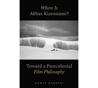 Hamid Dabashi Where Is Abbas Kiarostami? (Copertina rigida)