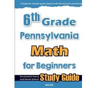 Hamid Eslamian 6th Grade Pennsylvania Math for Beginners: Standardi (Tascabile)