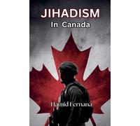 Hamid Fernana Jihadism In Canada (Tascabile)