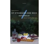 Hamid Ismailov Of Strangers and Bees (Tascabile)