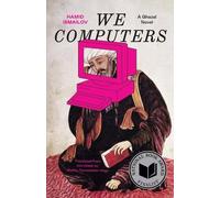 Hamid Ismailov We Computers (Tascabile) Margellos World Republic of Letters