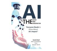 Hamid Oudi AI - The Good, The Bad, and The Unexpected (Tascabile)