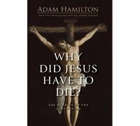 Hamilton, Adam Why Did Jesus Have To Die? Book NUOVO