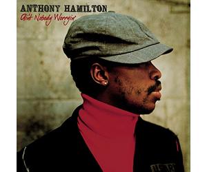 Hamilton, Anthony - Ain't Nobody Worrying