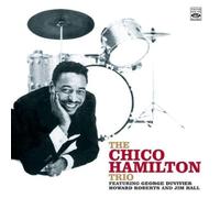Hamilton,Chico Trio - The Chico Hamilton Trio