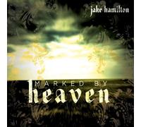Hamilton,Jake - Marked By Heaven