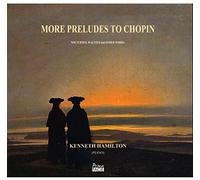 Hamilton, Kenneth - More Preludes To Chopin