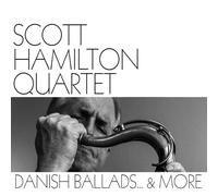 Scott Hamilton Quartet Danish Ballads & More (Vinyl LP) 12" Album