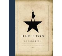 Hamilton: The Revolution by Miranda, Lin-Manuel