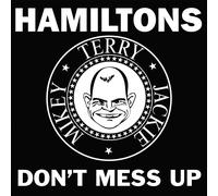 Hamiltons Don't Mess Up (Vinyl LP) 7" Single
