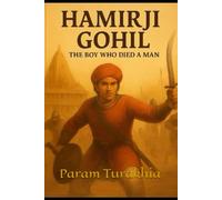 Hamirji Gohil: The Boy Who Died A Man