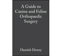 Hamish Denny Steve Bu A Guide to Canine and Feline Orthopaedi (Copertina rigida)