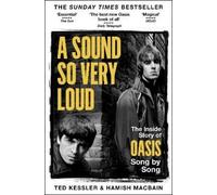 Hamish MacBain Ted Kessler A Sound So Very Loud (Tascabile)