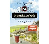 Hamish Macbeth macht sich die Finger schmutzig: Kriminalroman. Ein spannender Cosy-Krimi aus Schottland: 16