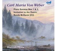 Hamish, Milne - Carl Maria Von Weber: Piano S
