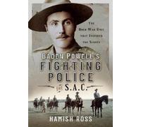 Hamish Ross Baden Powell s Fighting Police The SAC (Copertina rigida)