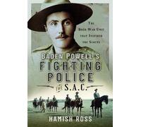 Hamish Ross Baden Powell’s Fighting Police - The SAC (Tascabile)