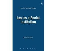 Hamish Ross Law as a Social Institution (Copertina rigida) Legal Theory Today