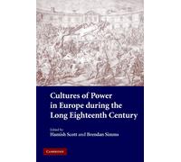 Hamish Scott Cultures of Power in Europe during the Long Eigh (Copertina rigida)