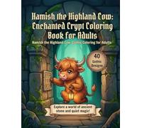 Hamish the Highland Cow: Enchanted Crypt Coloring Book for Adults: Hamish the Highland Cow, Gothic Coloring for Adults