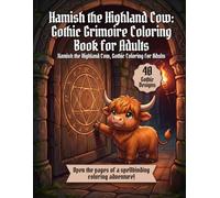 Hamish the Highland Cow: Gothic Grimoire Coloring Book for Adults