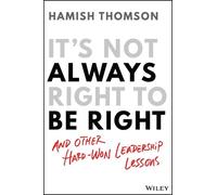 Hamish Thomson It's Not Always Right to Be Right (Tascabile)