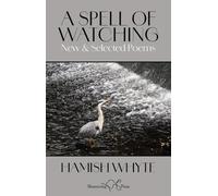 Hamish Whyte A Spell of Watching (Tascabile)