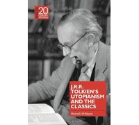 Hamish Williams J.R.R. Tolkien's Utopianism and the Classics (Tascabile)