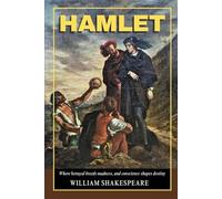 Hamlet: A Tragic Tale of Revenge, Betrayal, Madness, and the Struggle for Power in a Royal Court