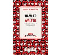 Hamlet-Amleto. Testo italiano a fronte e note linguistiche