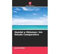 Hamlet e Oblomov: Um Estudo Comparativo