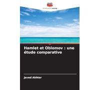 Hamlet et Oblomov : une étude comparative