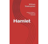 Hamlet: (Original Edition) - Annotated and Illustrated