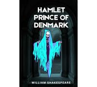 HAMLET, PRINCE OF DENMARK