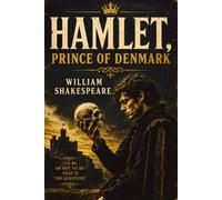 HAMLET, PRINCE OF DENMARK